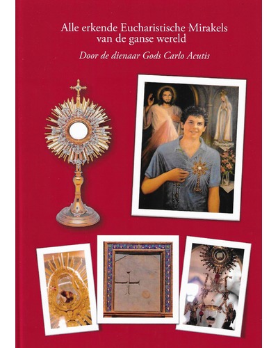 Alle erkende Eucharist. Mirakels .. ganse wereld