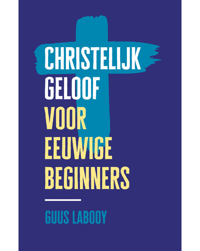 Christelijk geloof voor eeuwige beginners