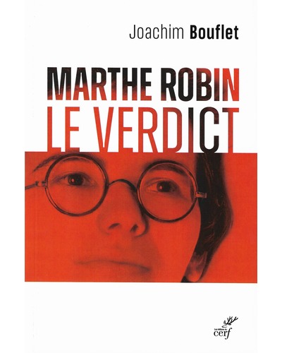 Marthe Robin - Le Verdict