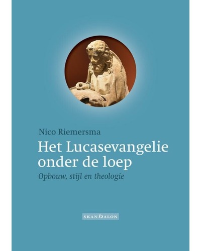 Het Lucasevangelie onder de loep