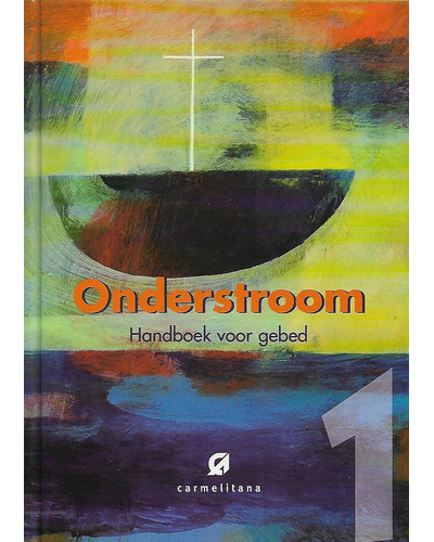 Onderstroom - Handboek voor gebed 1