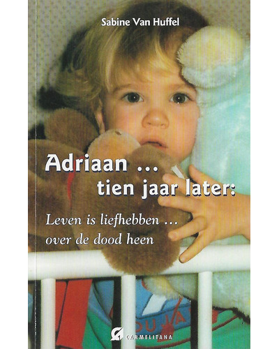 Adriaan ... tien jaar later