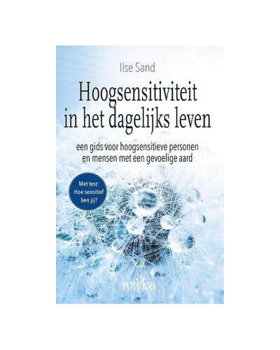 Hoogsensiviteit in het dagelijkse leven