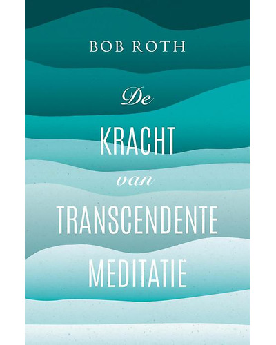 De kracht van transcentente meditatie