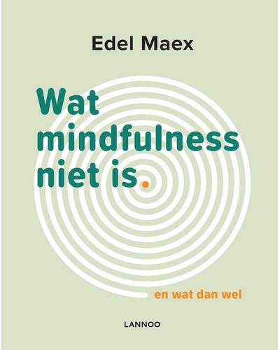 Wat mindfulness niet is