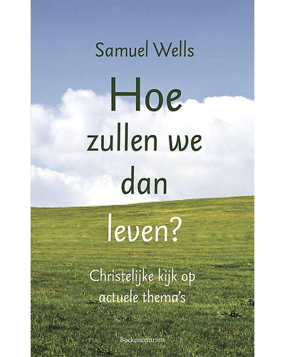 Hoe zullen we leven?