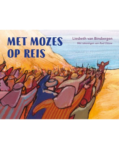 Met Mozes op reis