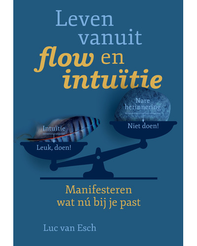 Leven vanuit flow en intuïtie