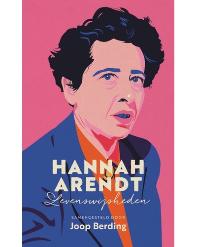 Hannah Arendt - Levenswijsheden