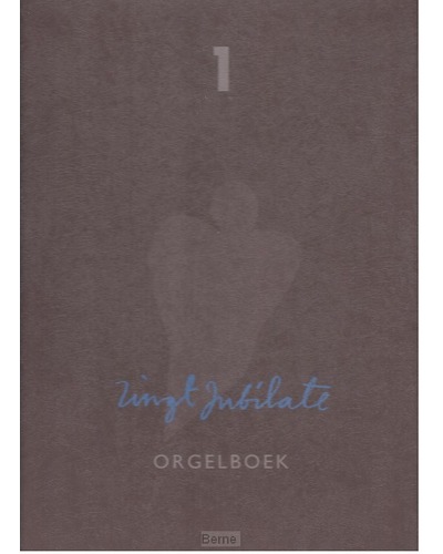 Zingt Jubilate -  Orgelboek - deel 1