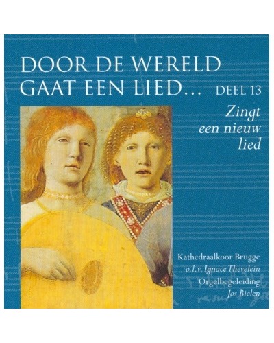 CD Door de wereld gaat een lied - Deel 13