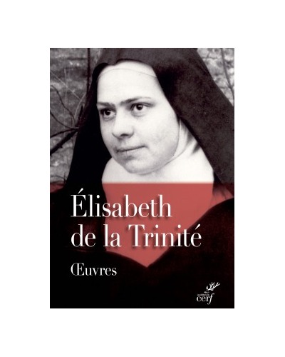 Elisabeth de la Trinité - Oeuvres complètes