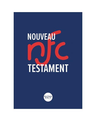 La Bible - NFC Nouveau Testament