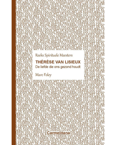 Spirituele Meesters - Thérèse van Lisieux