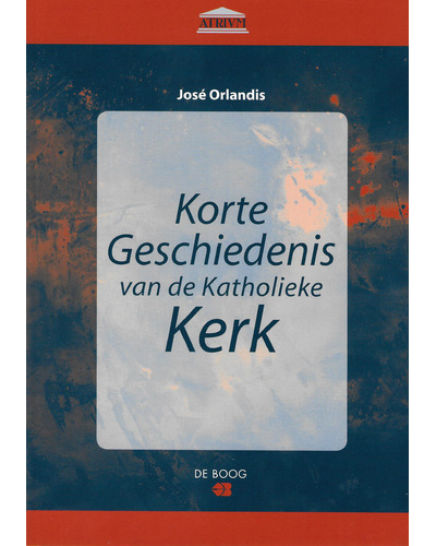 Korte geschiedenis van de Katholikek Kerk