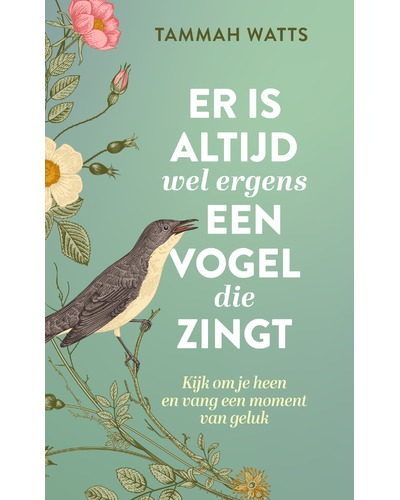 Er is altijd wel ergens een vogel die zingt