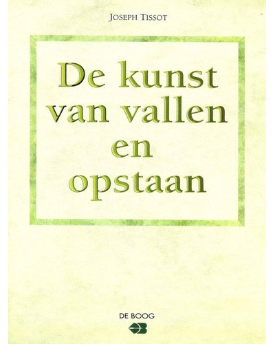 De kunst van vallen en opstaan