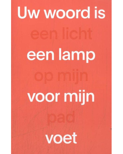 Bijbel - Uw woord is een lamp voor mijn voet