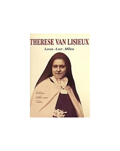 Thérèse van Lisieux - Leven-leer-Milieu