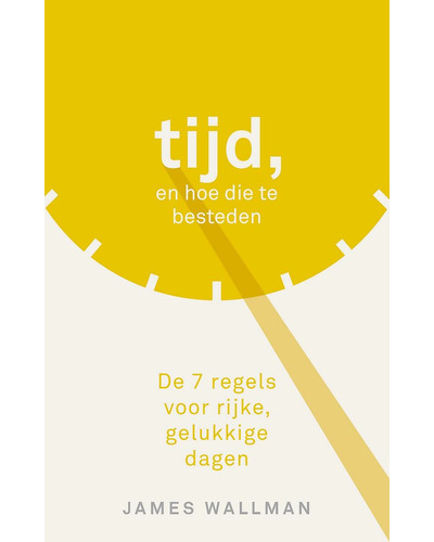 Tijd, en hoe die te besteden
