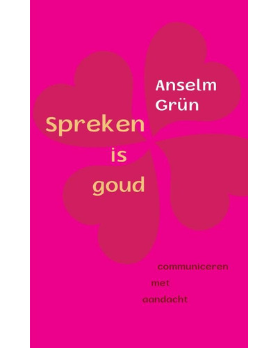 Spreken is goud
