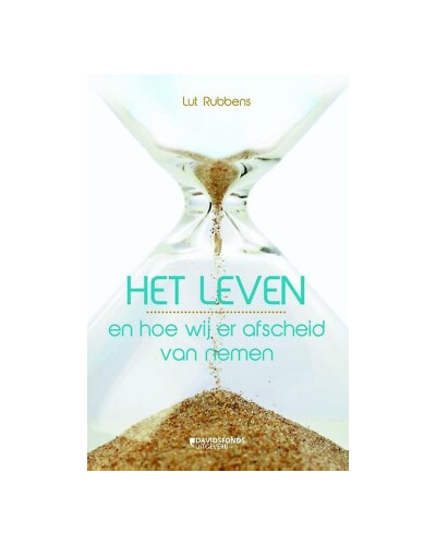 Het leven en hoe wij er afscheid van nemen