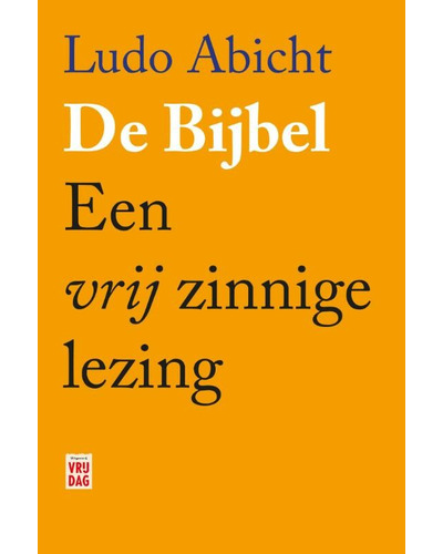 De Bijbel - Een vrij zinnige lezing
