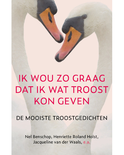 Ik wou zo graag dat ik wat troost kon geven