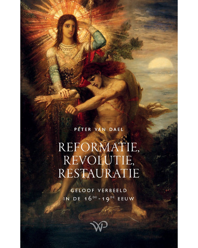 Reformatie, Revolutie, Restauratie