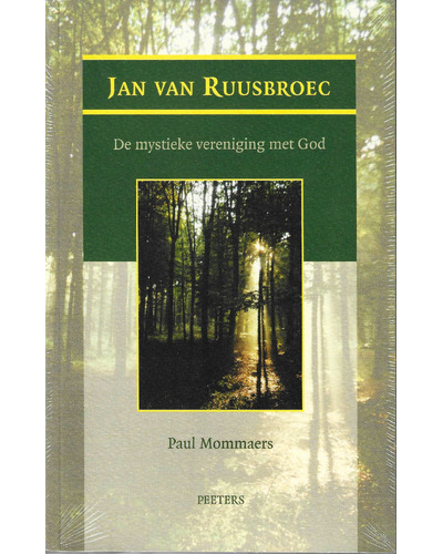 Ruusbroec - de mystieke vereniging met God