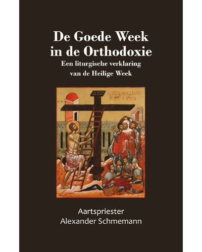 De Goede Week in de Orthodoxie