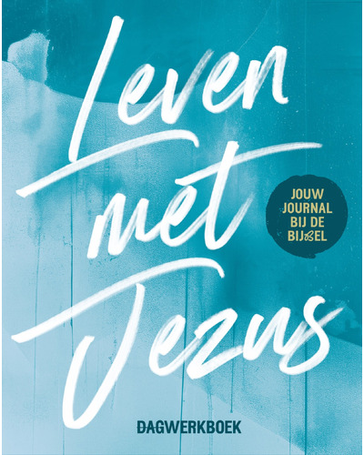 Leven met Jezus Leven met Jezus