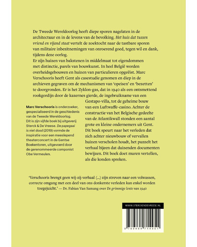 Het huis dat tussen vriend en vijand staat